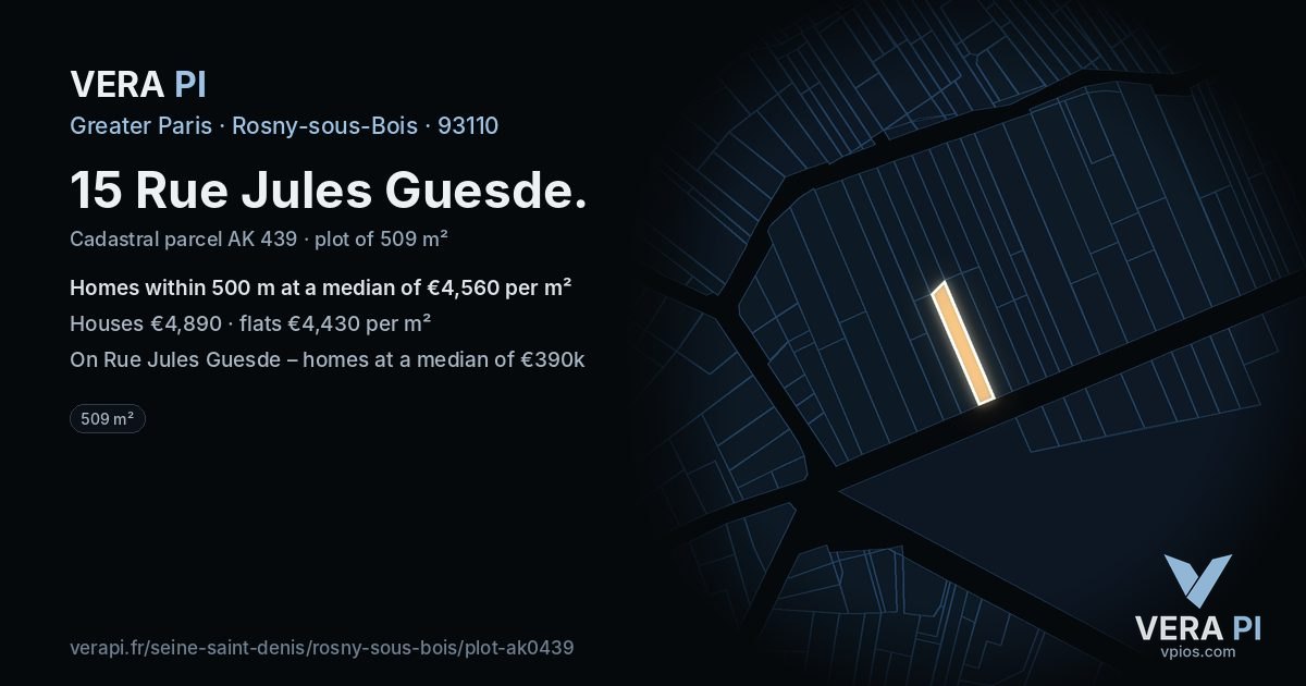 15 Rue Jules Guesde, Rosny-sous-Bois at night – the plot lit, the parcels around coloured by the prices near them