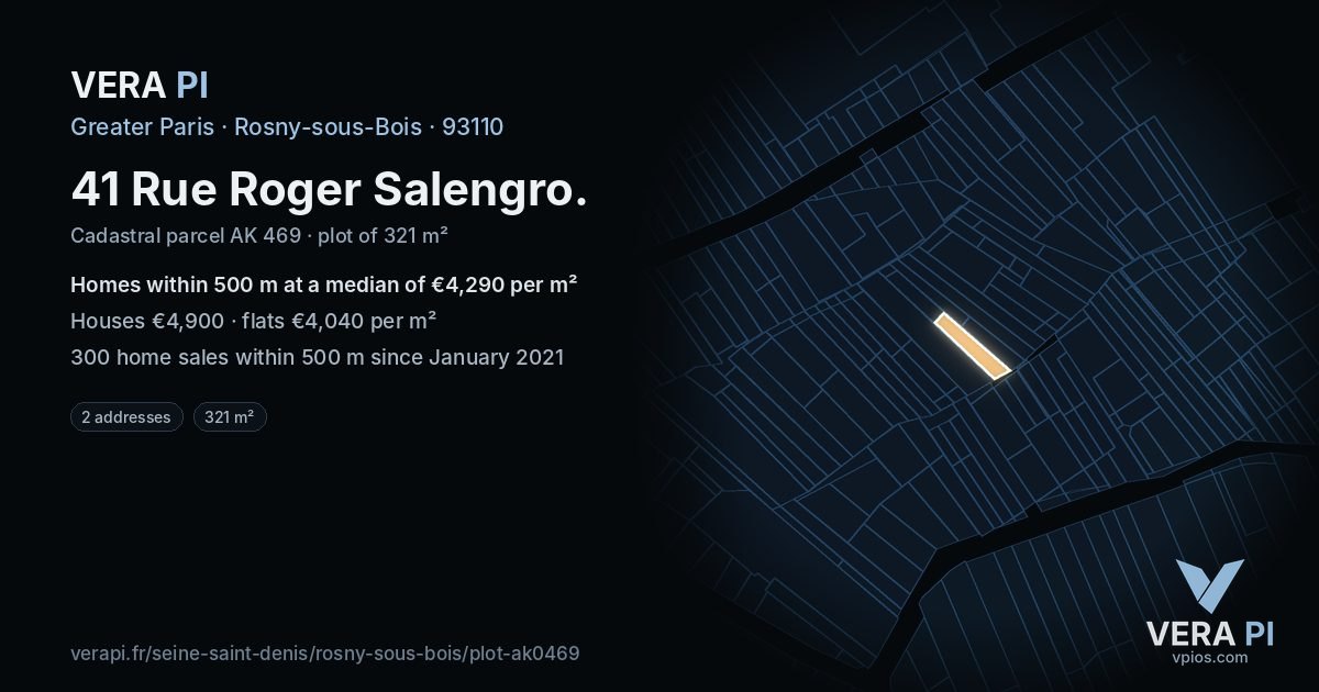 41 Rue Roger Salengro, Rosny-sous-Bois at night – the plot lit, the parcels around coloured by the prices near them