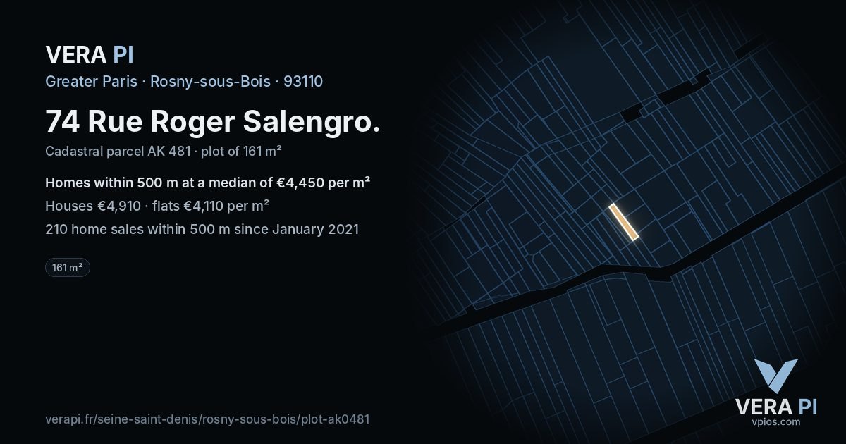 74 Rue Roger Salengro, Rosny-sous-Bois at night – the plot lit, the parcels around coloured by the prices near them