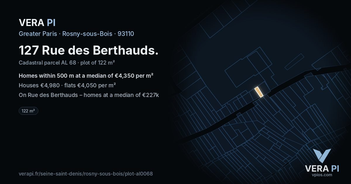 127 Rue des Berthauds, Rosny-sous-Bois at night – the plot lit, the parcels around coloured by the prices near them