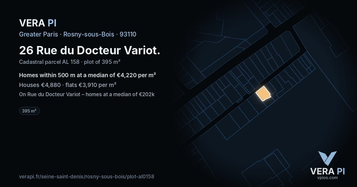 26 Rue du Docteur Variot, Rosny-sous-Bois at night – the plot lit, the parcels around coloured by the prices near them