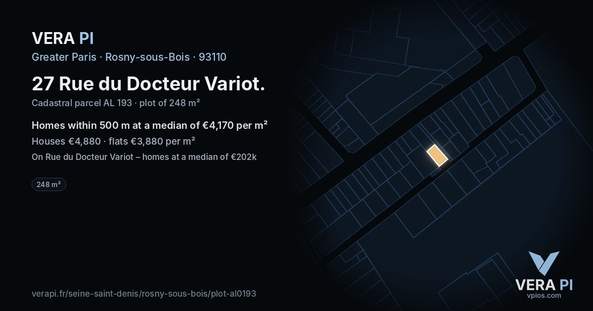27 Rue du Docteur Variot, Rosny-sous-Bois at night – the plot lit, the parcels around coloured by the prices near them