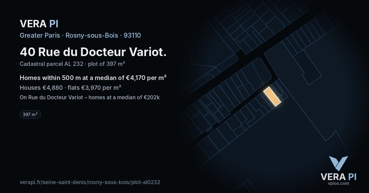 40 Rue du Docteur Variot, Rosny-sous-Bois at night – the plot lit, the parcels around coloured by the prices near them