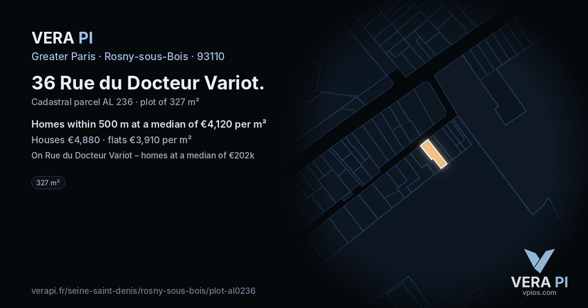 36 Rue du Docteur Variot, Rosny-sous-Bois at night – the plot lit, the parcels around coloured by the prices near them