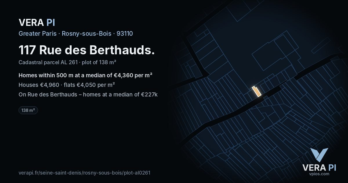 117 Rue des Berthauds, Rosny-sous-Bois at night – the plot lit, the parcels around coloured by the prices near them