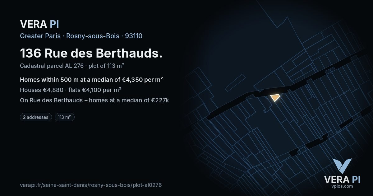 136 Rue des Berthauds, Rosny-sous-Bois at night – the plot lit, the parcels around coloured by the prices near them