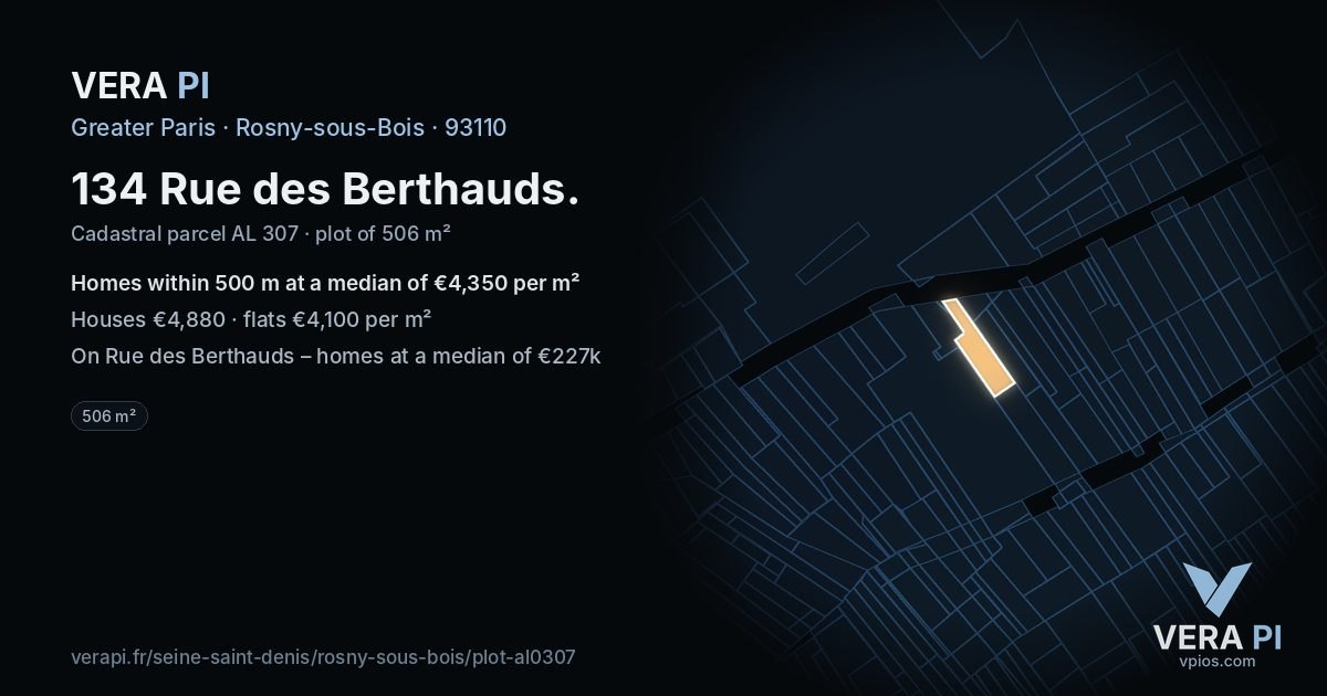 134 Rue des Berthauds, Rosny-sous-Bois at night – the plot lit, the parcels around coloured by the prices near them