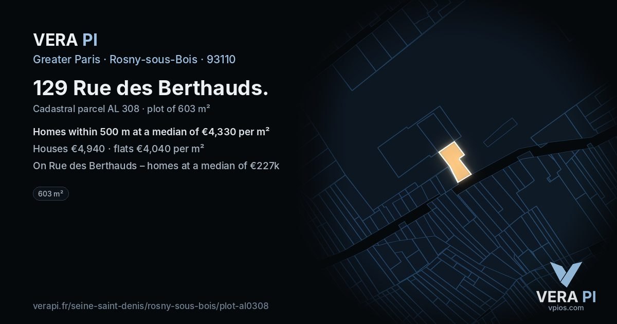 129 Rue des Berthauds, Rosny-sous-Bois at night – the plot lit, the parcels around coloured by the prices near them