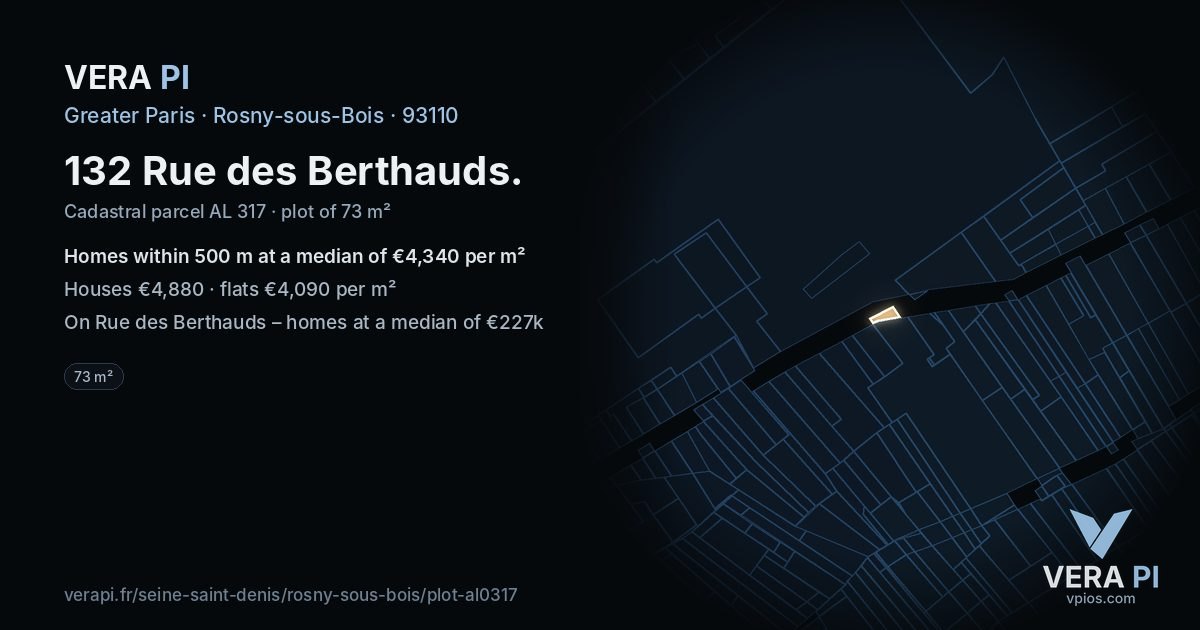 132 Rue des Berthauds, Rosny-sous-Bois at night – the plot lit, the parcels around coloured by the prices near them