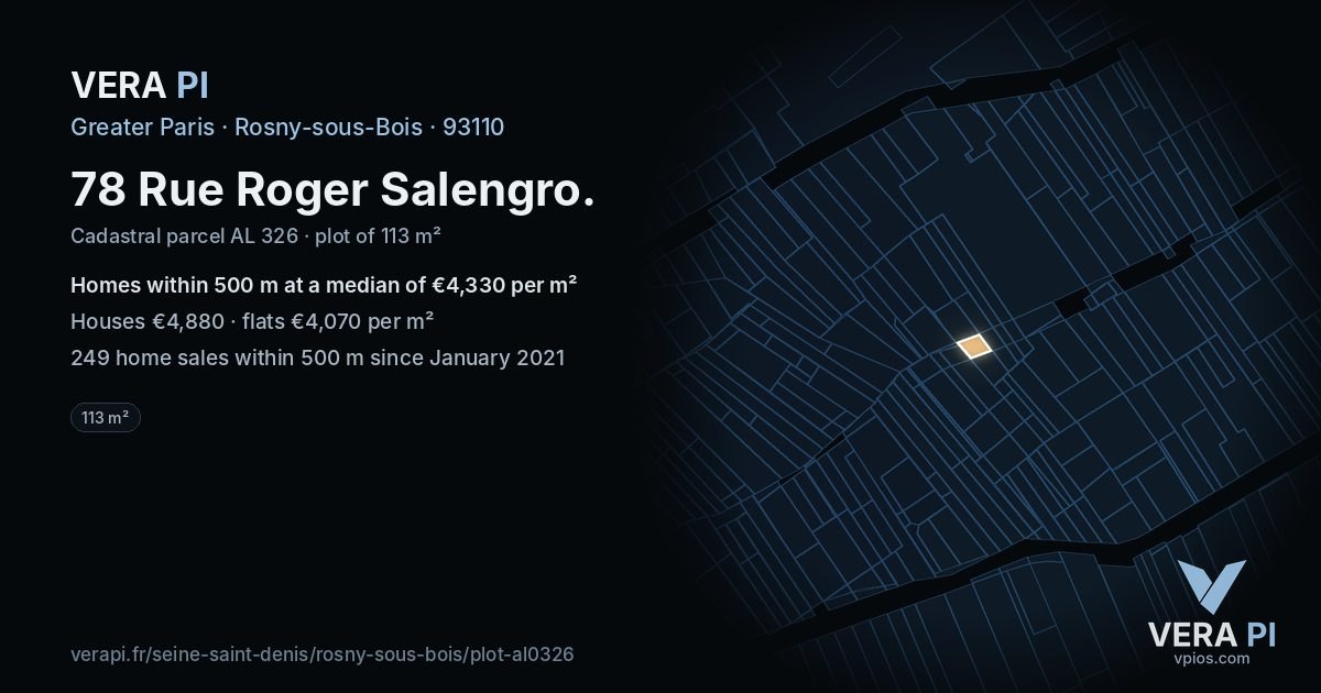 78 Rue Roger Salengro, Rosny-sous-Bois at night – the plot lit, the parcels around coloured by the prices near them