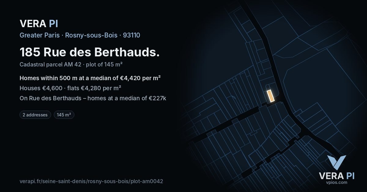 185 Rue des Berthauds, Rosny-sous-Bois at night – the plot lit, the parcels around coloured by the prices near them