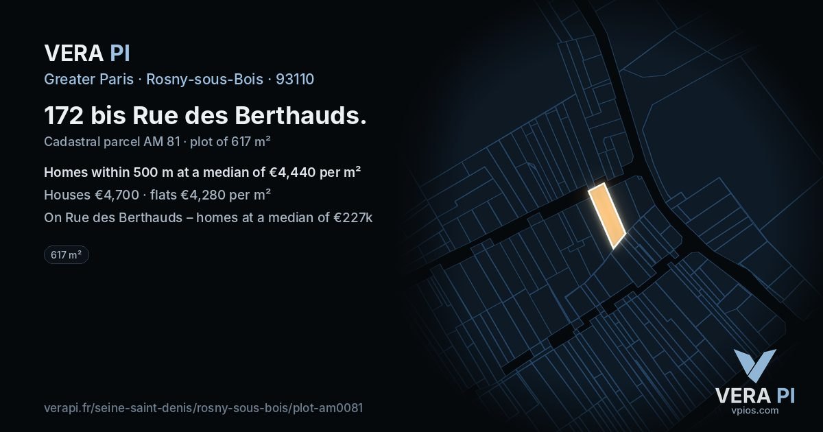 172 bis Rue des Berthauds, Rosny-sous-Bois at night – the plot lit, the parcels around coloured by the prices near them