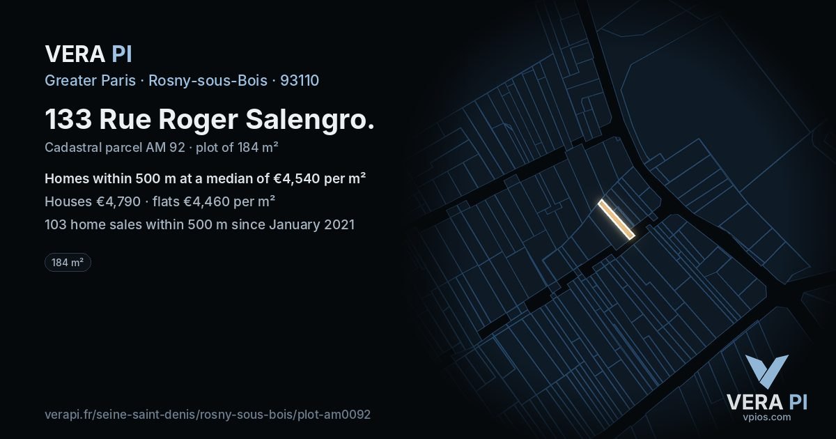 133 Rue Roger Salengro, Rosny-sous-Bois at night – the plot lit, the parcels around coloured by the prices near them