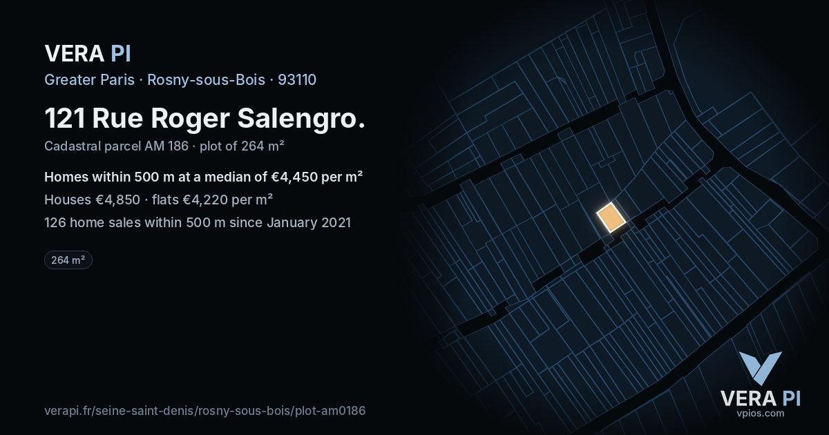 121 Rue Roger Salengro, Rosny-sous-Bois at night – the plot lit, the parcels around coloured by the prices near them
