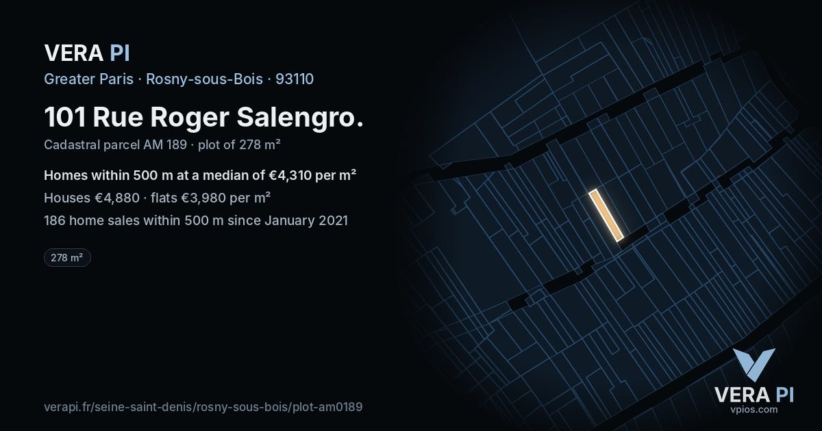 101 Rue Roger Salengro, Rosny-sous-Bois at night – the plot lit, the parcels around coloured by the prices near them