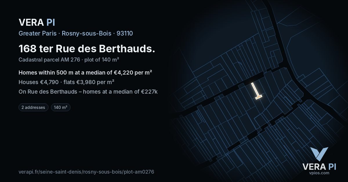 168 ter Rue des Berthauds, Rosny-sous-Bois at night – the plot lit, the parcels around coloured by the prices near them