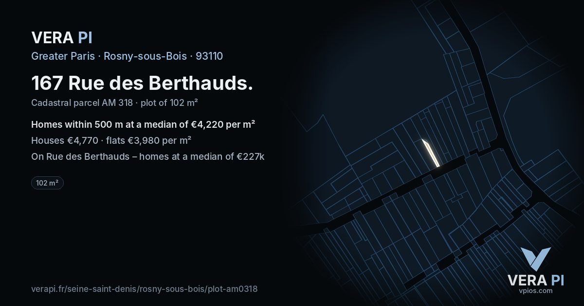 167 Rue des Berthauds, Rosny-sous-Bois at night – the plot lit, the parcels around coloured by the prices near them