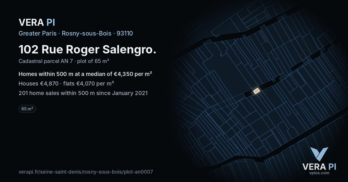 102 Rue Roger Salengro, Rosny-sous-Bois at night – the plot lit, the parcels around coloured by the prices near them