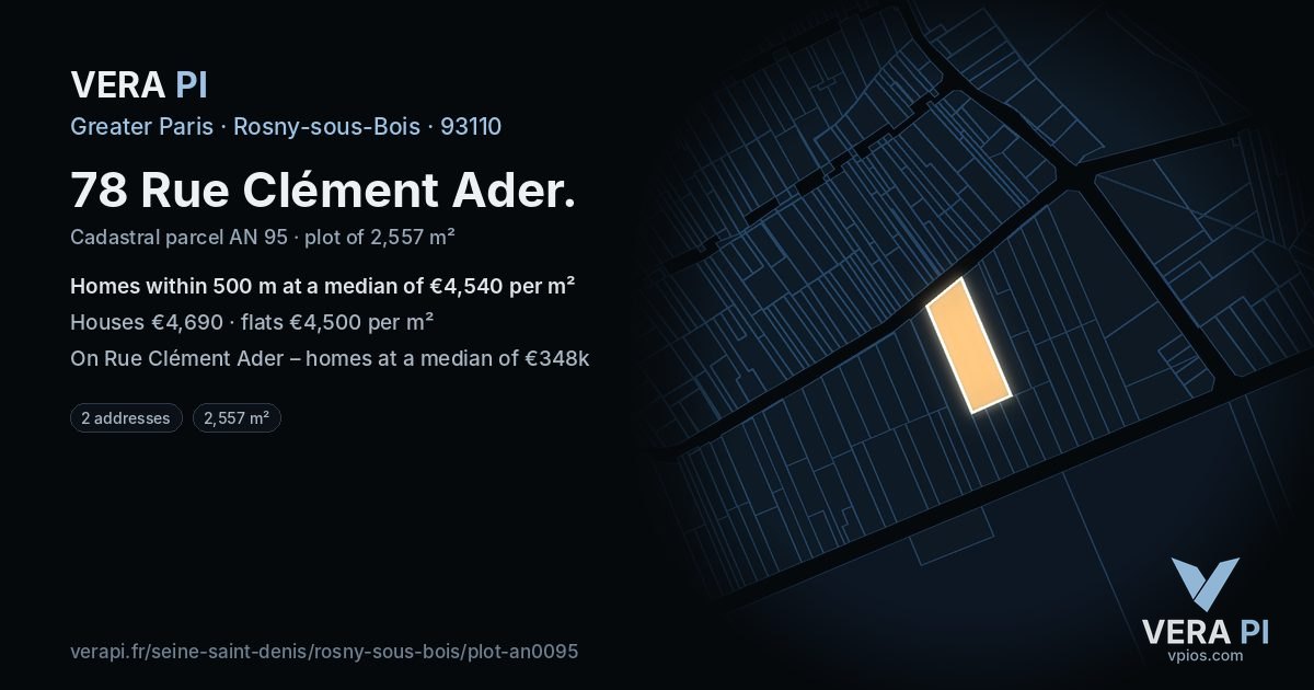 78 Rue Clément Ader, Rosny-sous-Bois at night – the plot lit, the parcels around coloured by the prices near them