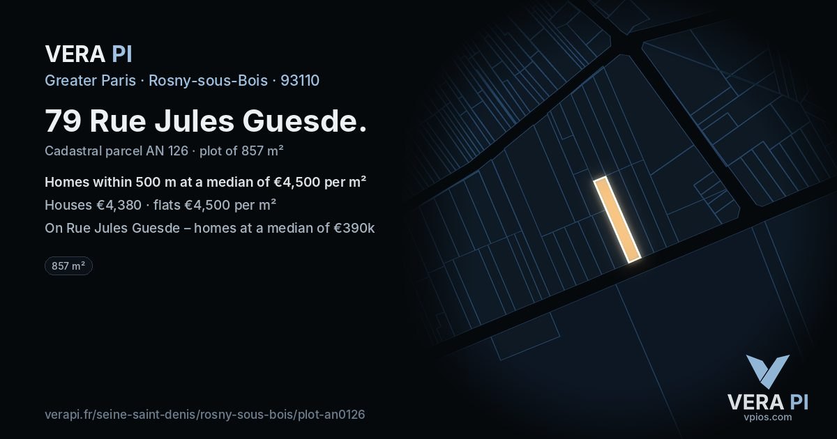 79 Rue Jules Guesde, Rosny-sous-Bois at night – the plot lit, the parcels around coloured by the prices near them