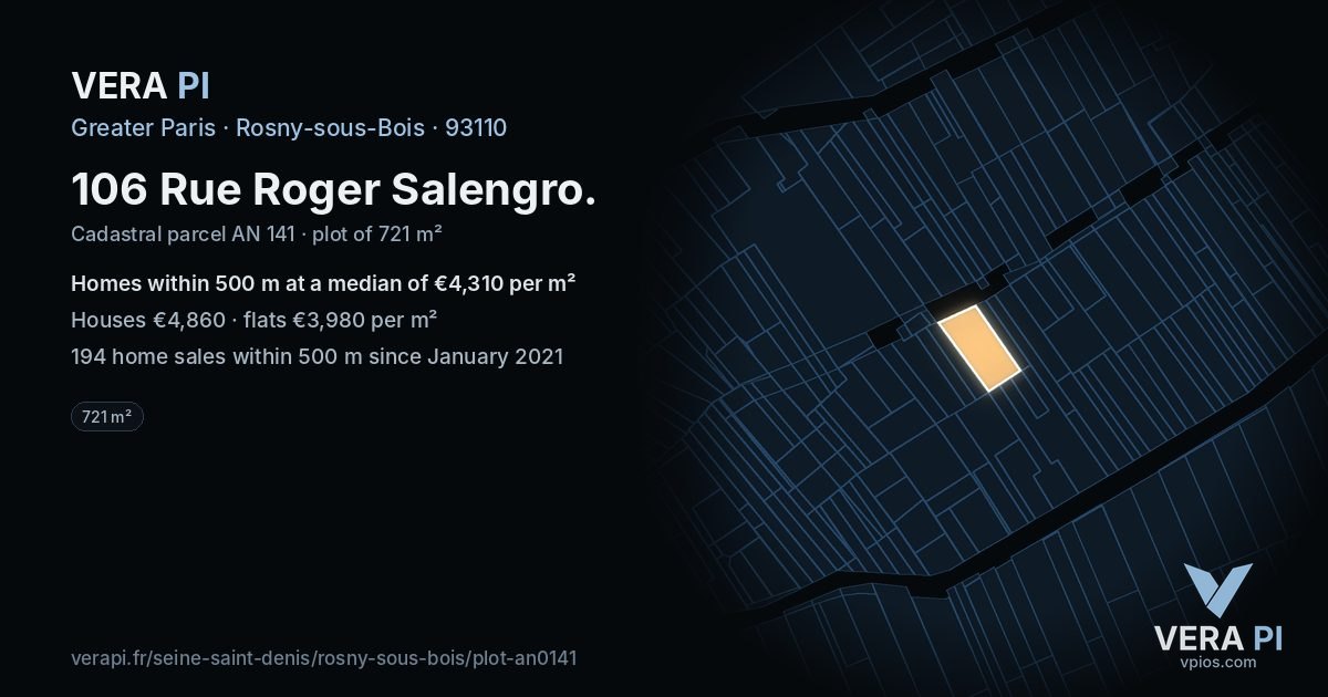 106 Rue Roger Salengro, Rosny-sous-Bois at night – the plot lit, the parcels around coloured by the prices near them