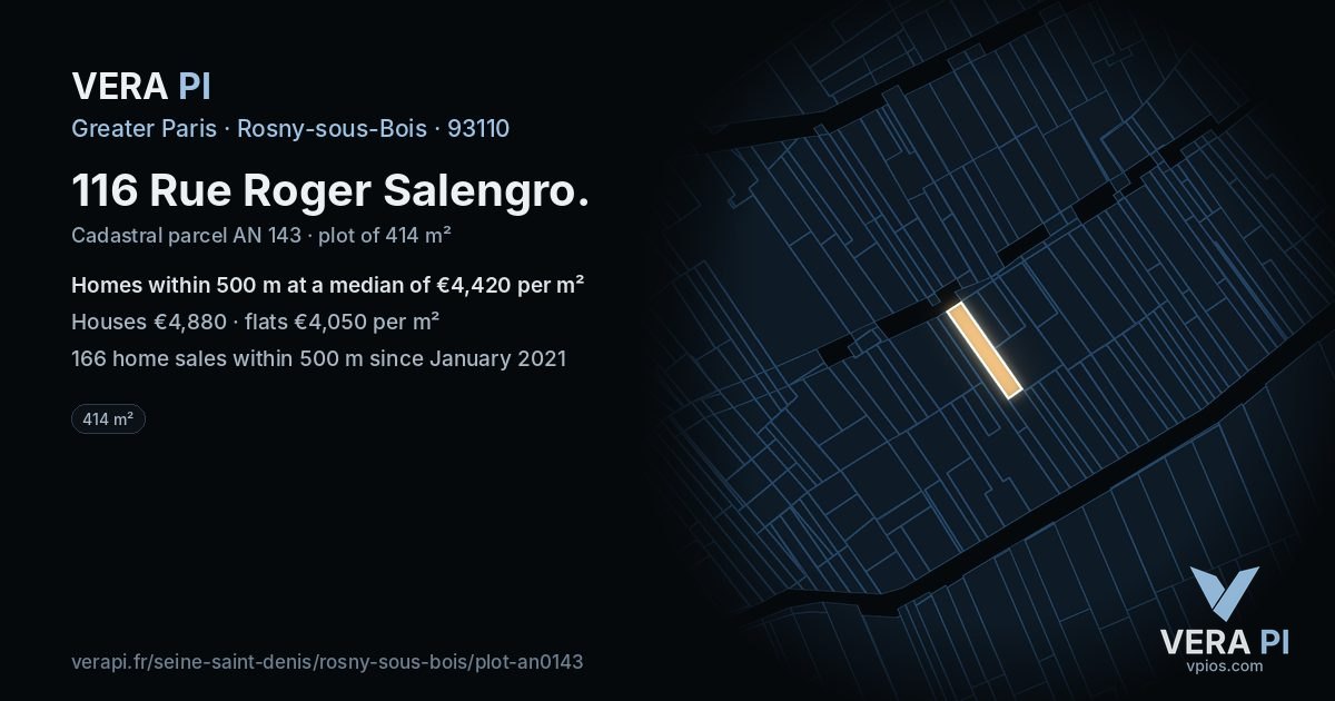 116 Rue Roger Salengro, Rosny-sous-Bois at night – the plot lit, the parcels around coloured by the prices near them