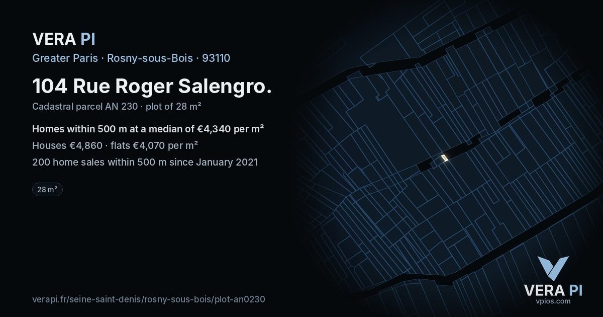 104 Rue Roger Salengro, Rosny-sous-Bois at night – the plot lit, the parcels around coloured by the prices near them
