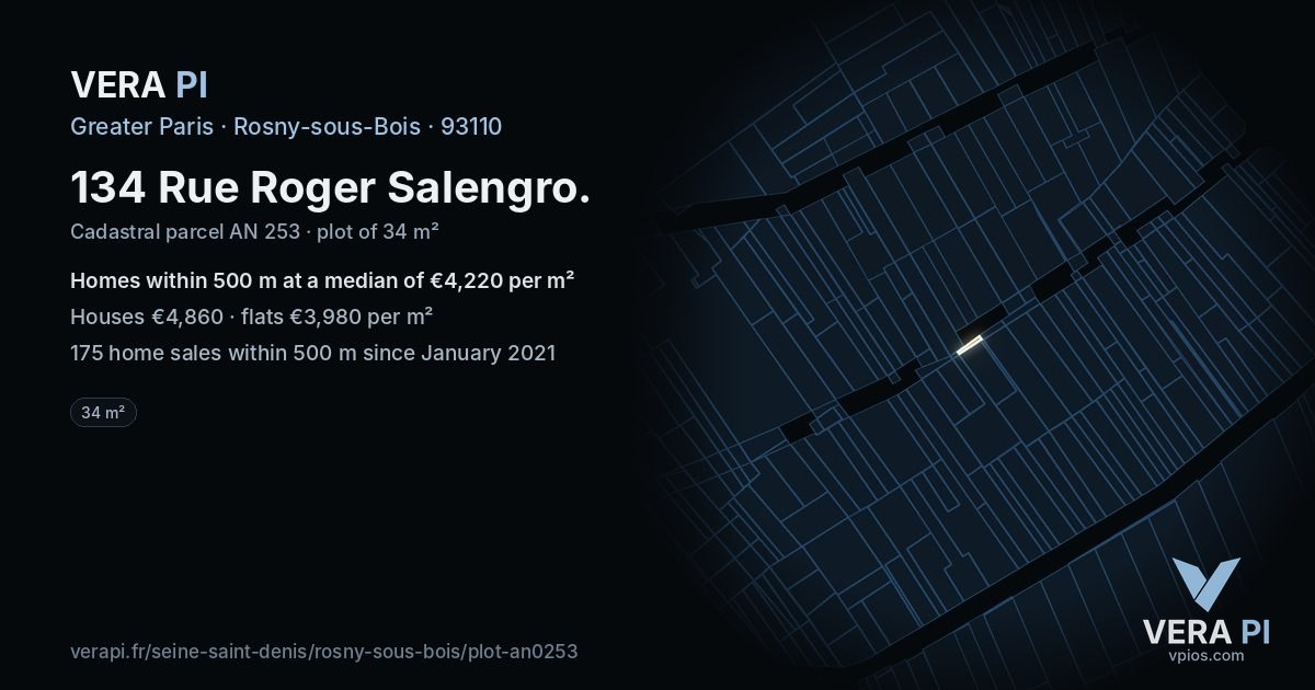 134 Rue Roger Salengro, Rosny-sous-Bois at night – the plot lit, the parcels around coloured by the prices near them
