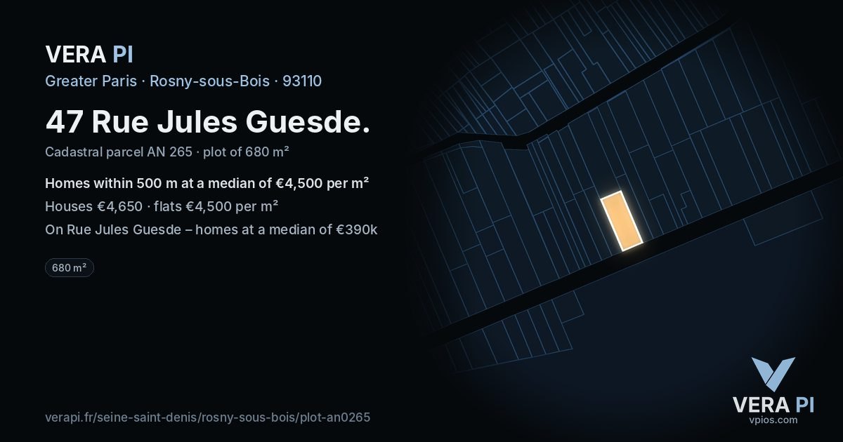 47 Rue Jules Guesde, Rosny-sous-Bois at night – the plot lit, the parcels around coloured by the prices near them
