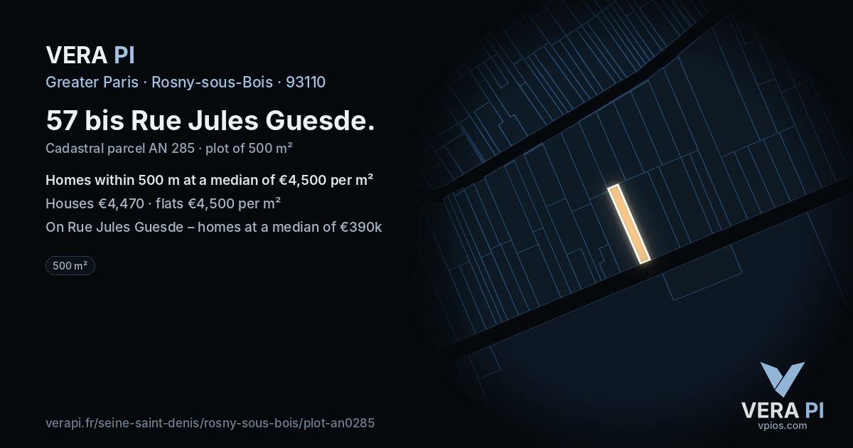 57 bis Rue Jules Guesde, Rosny-sous-Bois at night – the plot lit, the parcels around coloured by the prices near them