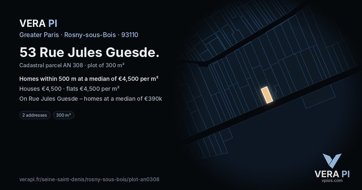 53 Rue Jules Guesde, Rosny-sous-Bois at night – the plot lit, the parcels around coloured by the prices near them