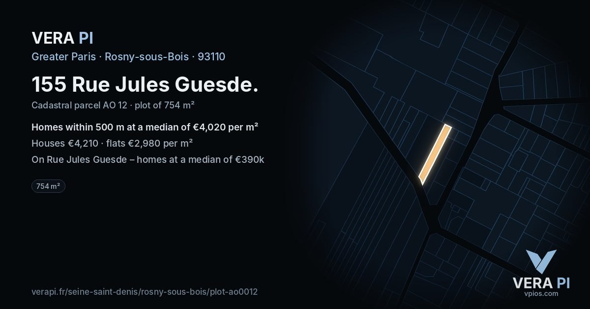 155 Rue Jules Guesde, Rosny-sous-Bois at night – the plot lit, the parcels around coloured by the prices near them