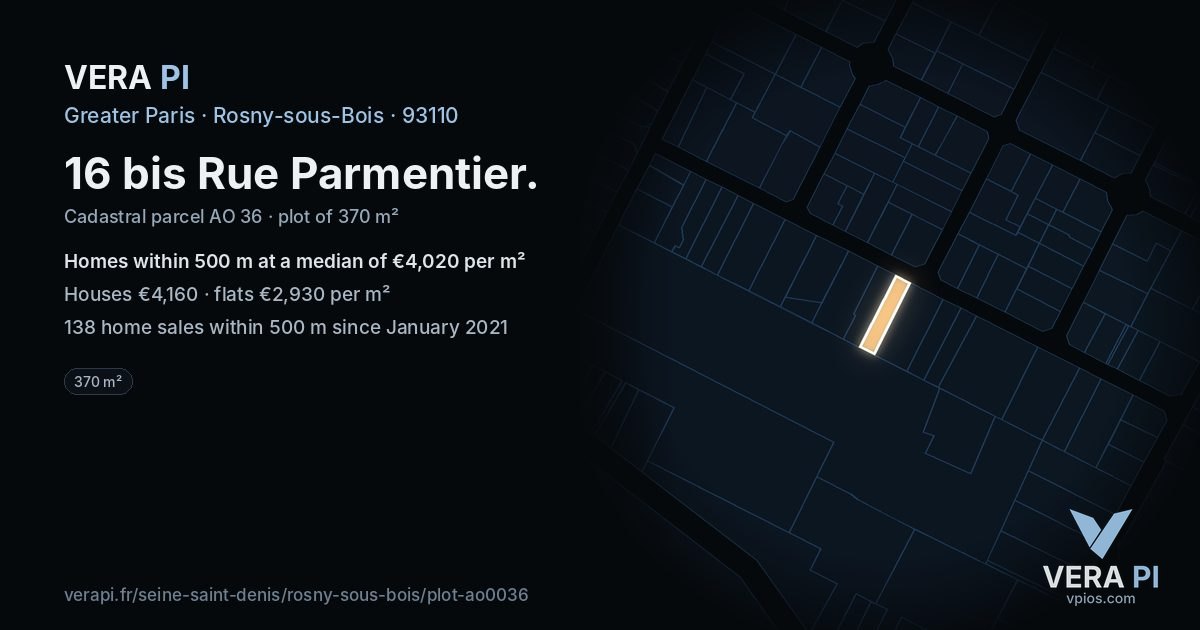 16 bis Rue Parmentier, Rosny-sous-Bois at night – the plot lit, the parcels around coloured by the prices near them