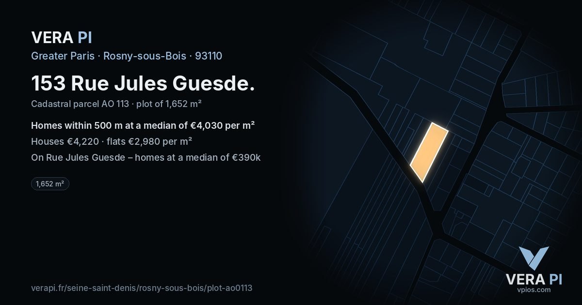 153 Rue Jules Guesde, Rosny-sous-Bois at night – the plot lit, the parcels around coloured by the prices near them