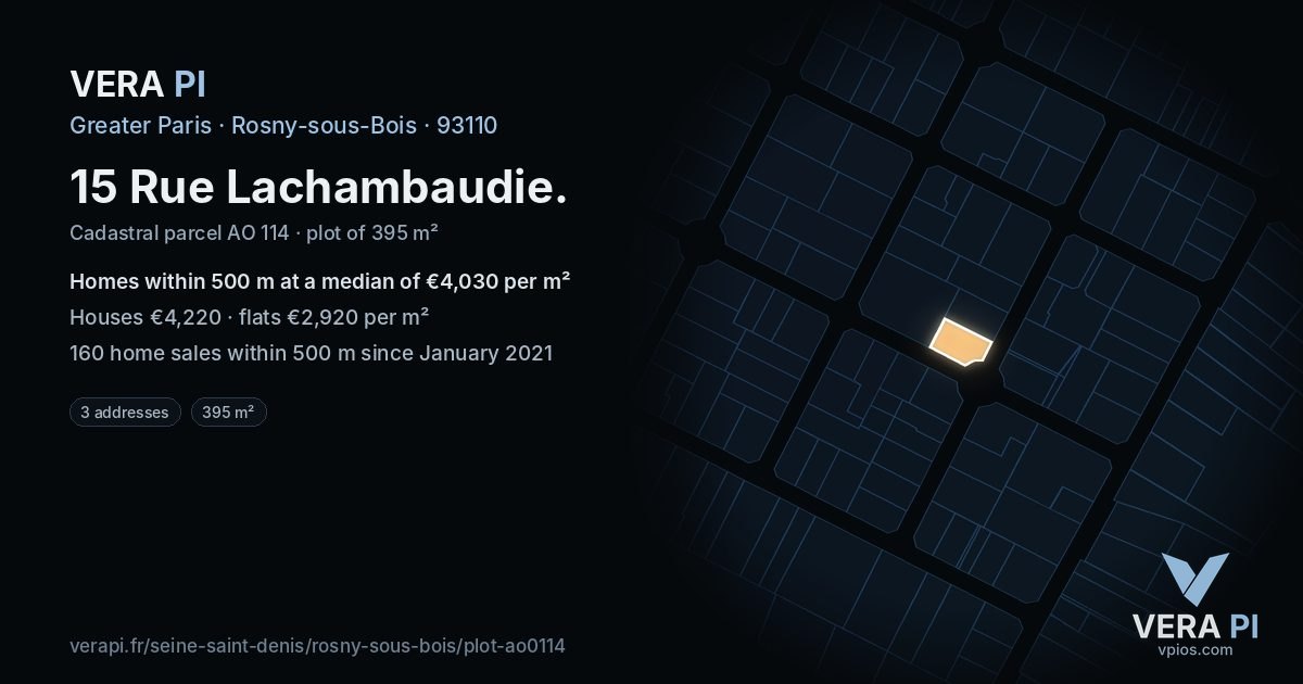 15 Rue Lachambaudie, Rosny-sous-Bois at night – the plot lit, the parcels around coloured by the prices near them