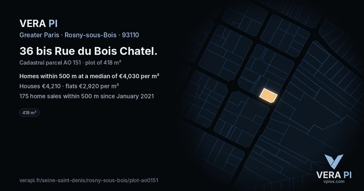 36 bis Rue du Bois Chatel, Rosny-sous-Bois at night – the plot lit, the parcels around coloured by the prices near them