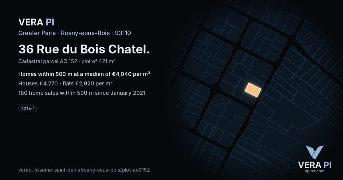 36 Rue du Bois Chatel, Rosny-sous-Bois at night – the plot lit, the parcels around coloured by the prices near them