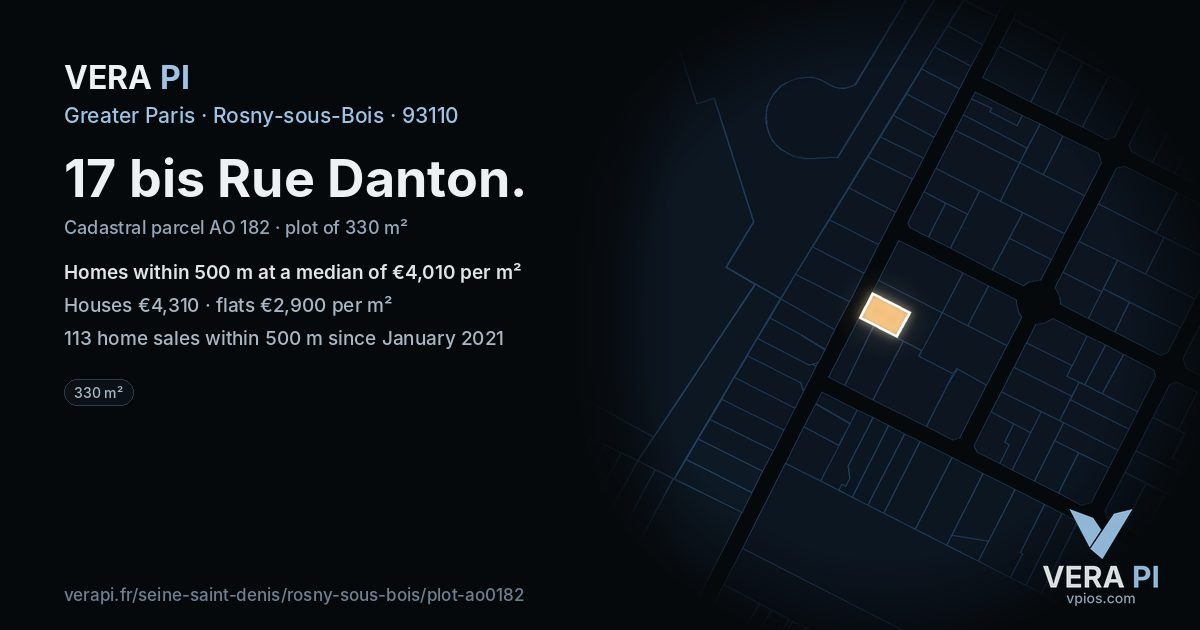 17 bis Rue Danton, Rosny-sous-Bois at night – the plot lit, the parcels around coloured by the prices near them