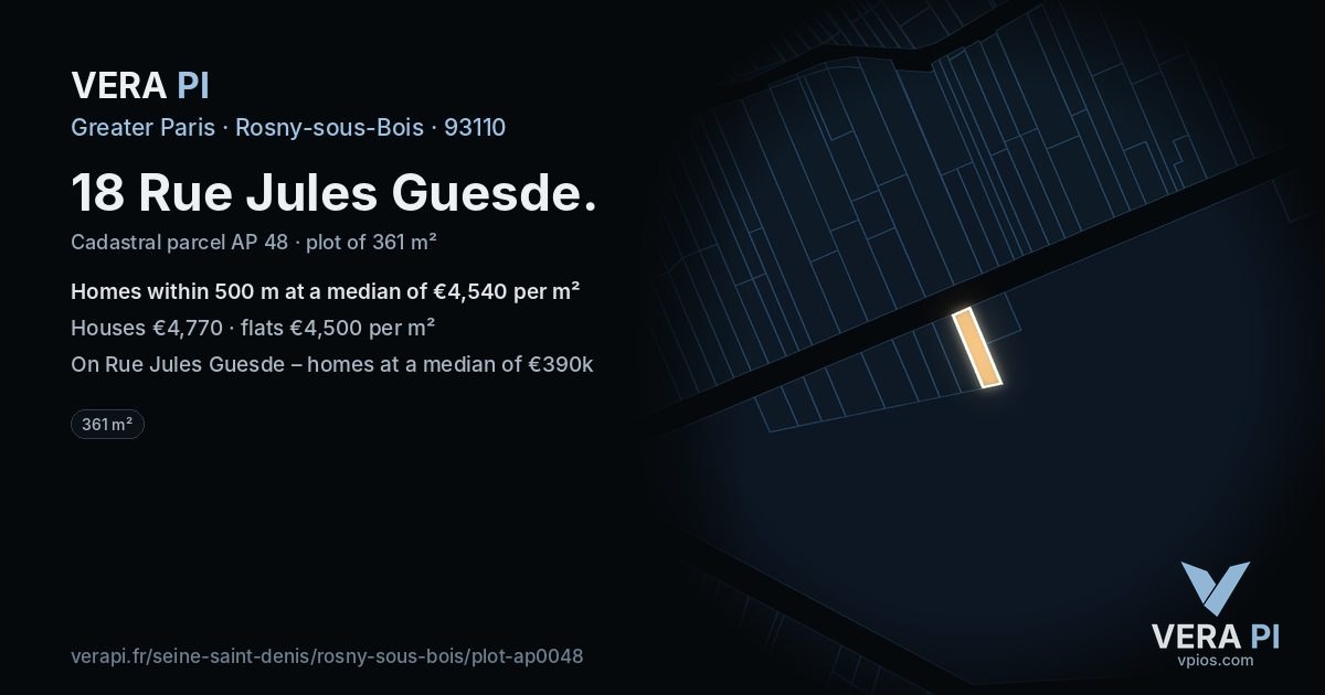 18 Rue Jules Guesde, Rosny-sous-Bois at night – the plot lit, the parcels around coloured by the prices near them