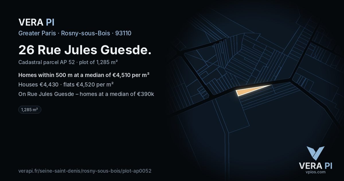 26 Rue Jules Guesde, Rosny-sous-Bois at night – the plot lit, the parcels around coloured by the prices near them