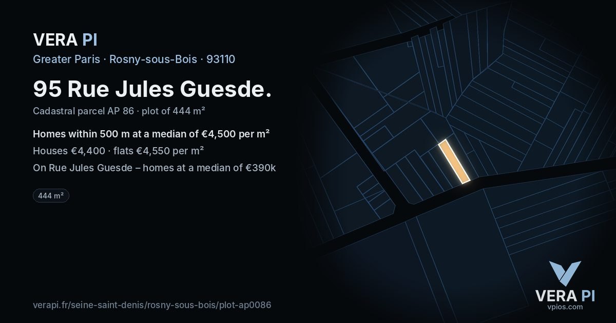 95 Rue Jules Guesde, Rosny-sous-Bois at night – the plot lit, the parcels around coloured by the prices near them