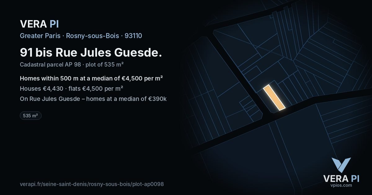 91 bis Rue Jules Guesde, Rosny-sous-Bois at night – the plot lit, the parcels around coloured by the prices near them
