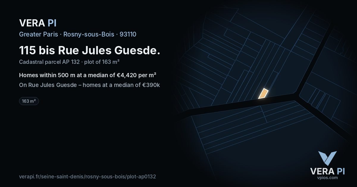 115 bis Rue Jules Guesde, Rosny-sous-Bois at night – the plot lit, the parcels around coloured by the prices near them