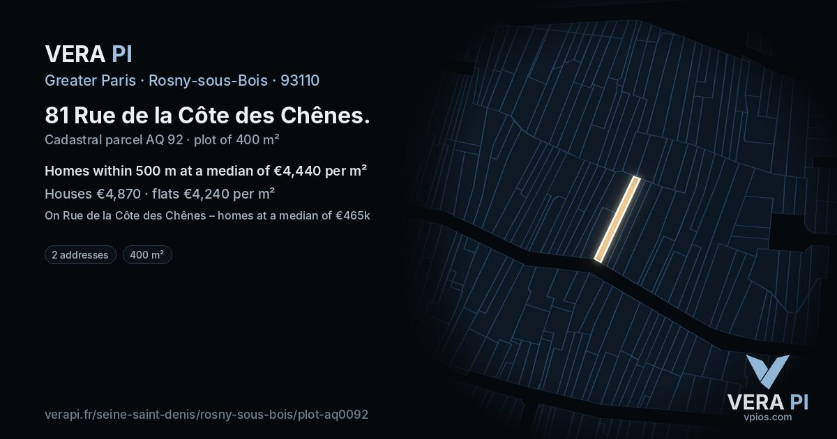 81 Rue de la Côte des Chênes, Rosny-sous-Bois at night – the plot lit, the parcels around coloured by the prices near them