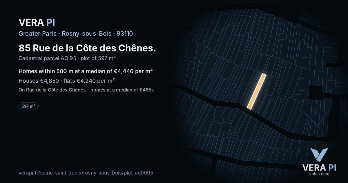 85 Rue de la Côte des Chênes, Rosny-sous-Bois at night – the plot lit, the parcels around coloured by the prices near them