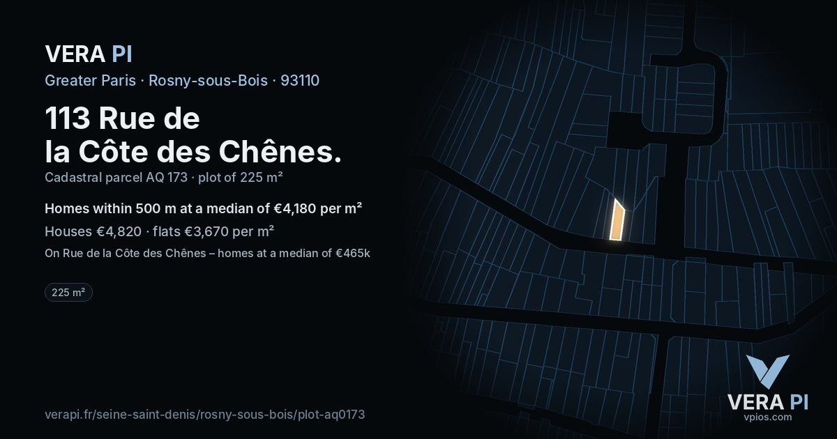 113 Rue de la Côte des Chênes, Rosny-sous-Bois at night – the plot lit, the parcels around coloured by the prices near them