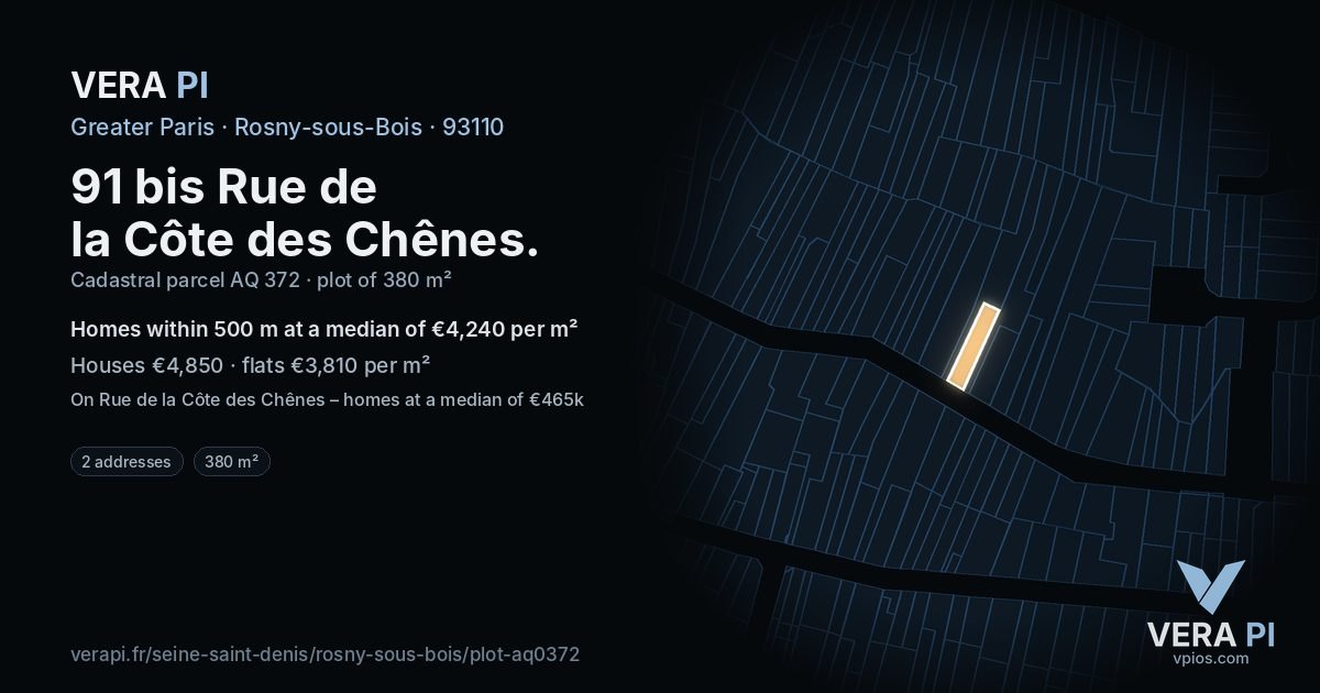 91 bis Rue de la Côte des Chênes, Rosny-sous-Bois at night – the plot lit, the parcels around coloured by the prices near them