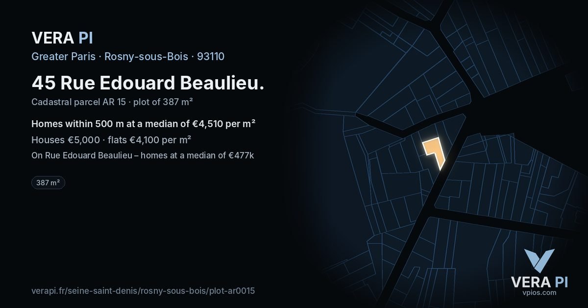 45 Rue Edouard Beaulieu, Rosny-sous-Bois at night – the plot lit, the parcels around coloured by the prices near them