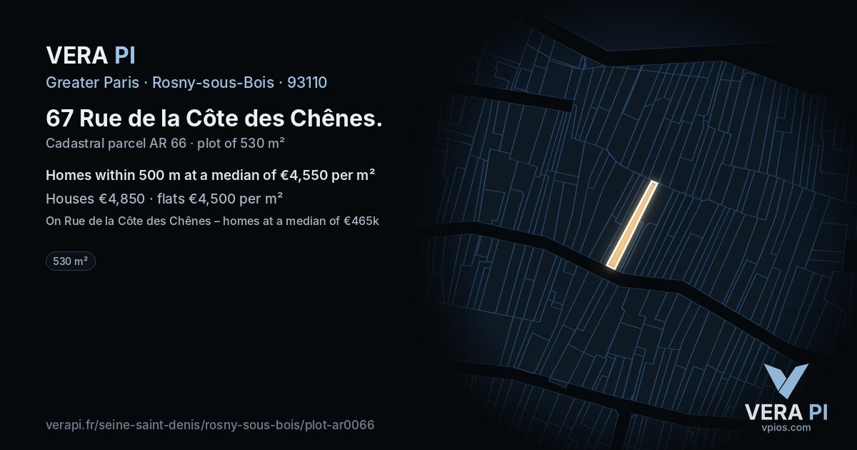 67 Rue de la Côte des Chênes, Rosny-sous-Bois at night – the plot lit, the parcels around coloured by the prices near them