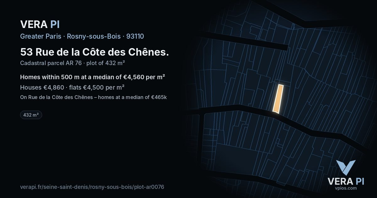 53 Rue de la Côte des Chênes, Rosny-sous-Bois at night – the plot lit, the parcels around coloured by the prices near them